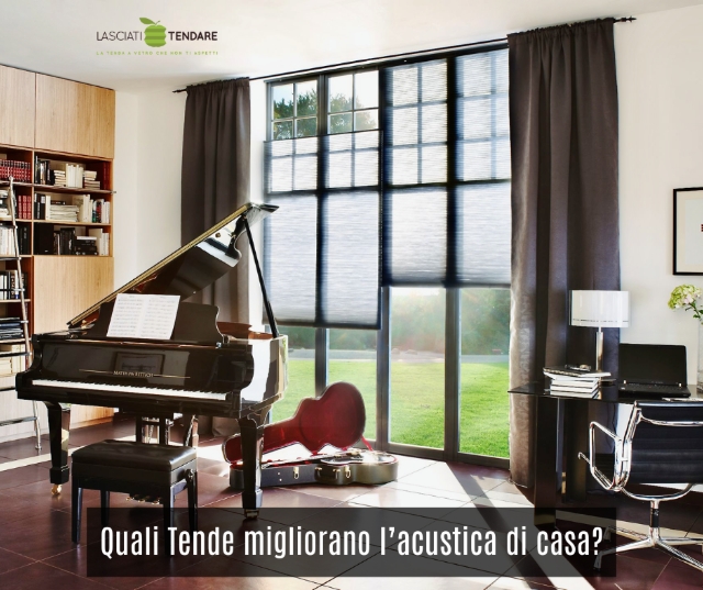 QUALI TENDE MIGLIORANO L'ACUSTICA DI CASA?